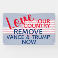 Love Our Country Remove Vance and Trump Now