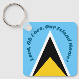 Love Our Island Home   Saint Lucia Flag Anthem Key Ring