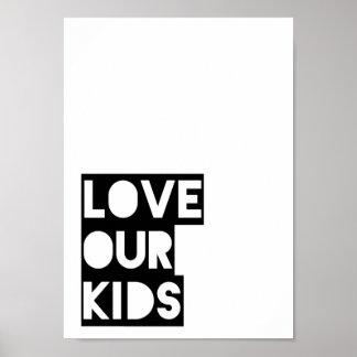 Love Our Kids Poster