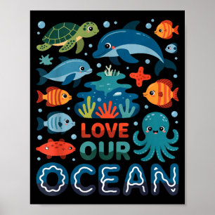 Love our ocean - sea animals marine life  poster