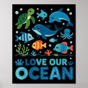 Love our ocean - sea animals marine life poster