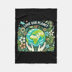 Love Our Planet Earth Day T Shirt Fleece Blanket