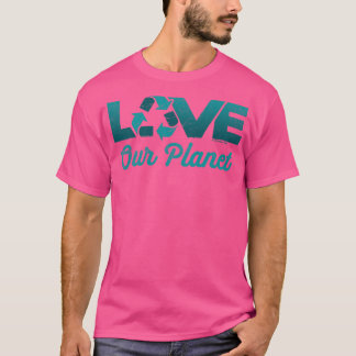 Love Our Planet Reuse Recycle in Sage Blue T-Shirt