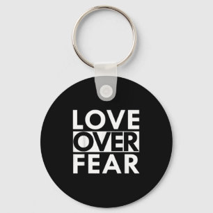 Love Over Fear Sitive Motivational Word Quote Gift Key Ring