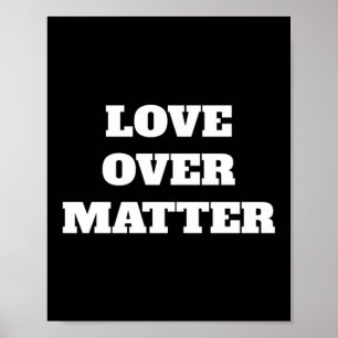 Love Over Uplifting Design Sticker1 Poster