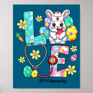 Love pacu nurse life bunny stethoscope easter poster