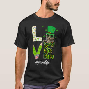 Love Para Life Cat  St Patrick's Day Shamrock T-Shirt