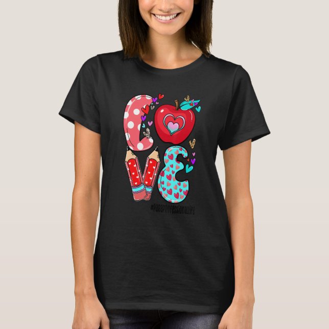 LOVE Paraprofessional Life Leopard Heart Valentine T-Shirt (Front)