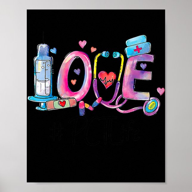 Love Patient Care Technician PCT Nurse  Poster (Front)
