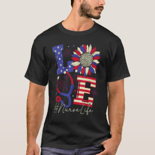 Love Patriotic Nurse Week Nurse Life 4th Of July U T-Shirt