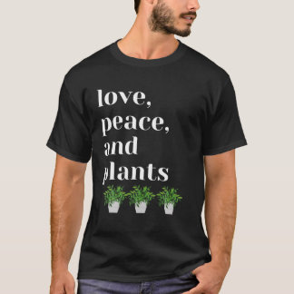 Love, Peace, And Plants Tee