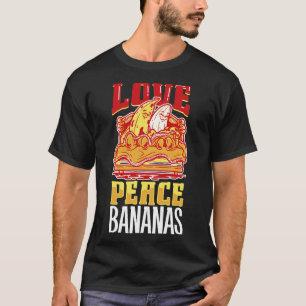Love Peace Bananas T-Shirt