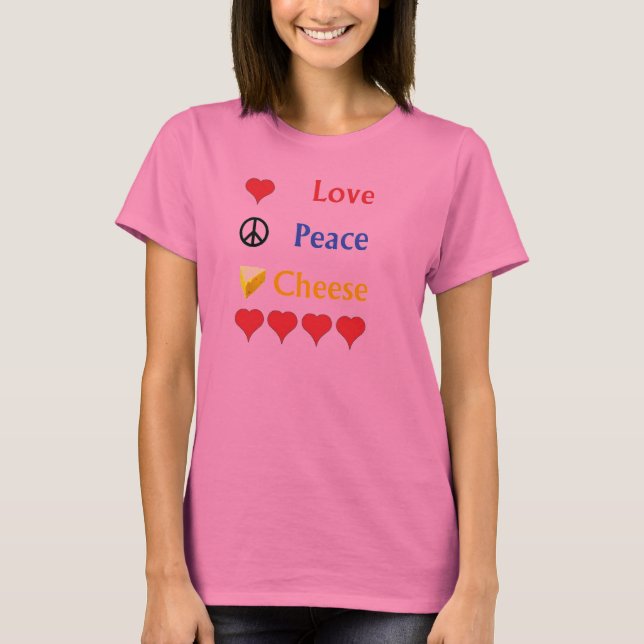 Love, Peace, Cheese T-Shirt (Front)