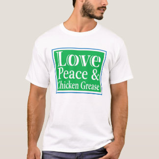 Love Peace & Chicken Grease Mens T-shirt