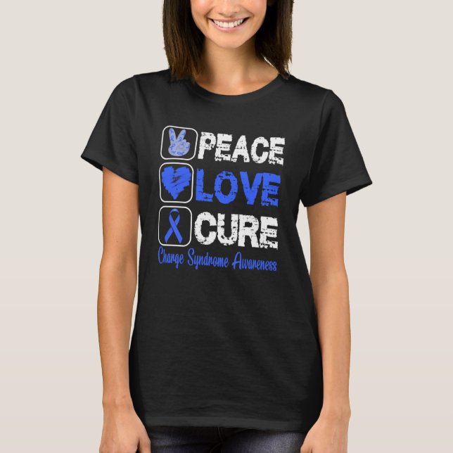 LOVE PEACE CURE CHARGE SYNDROME AWARENESS T-Shirt (Front)