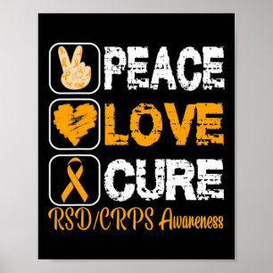 LOVE PEACE CURE RSD CRPS AWARENESS  POSTER