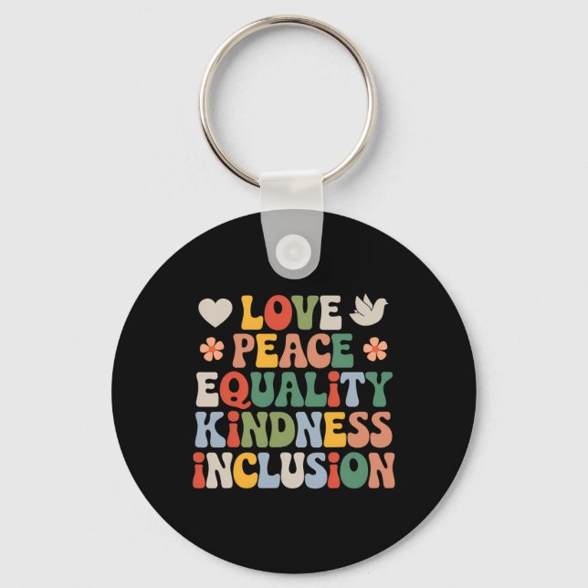 Love Peace Diversity Inclusion Equality Black Hist Key Ring (Front)