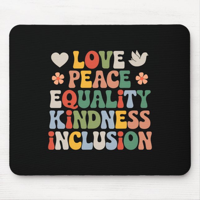 Love Peace Diversity Inclusion Equality Black Hist Mouse Pad (Front)