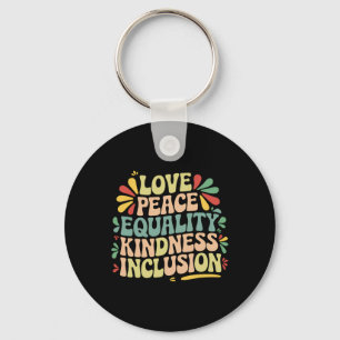 Love Peace Equality Kindness Inclusion Black Histo Key Ring