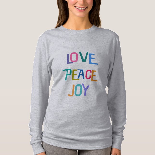 LOVE PEACE JOY Colourful Text Modern T-Shirt (Front)