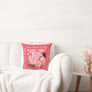Love Peace & Joy Quote Coral Pink Begonia Floral Cushion