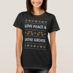 Love Peace Latke Grease  Hanukkah Chanukah Jewish T-Shirt<br><div class="desc">Love Peace Latke Grease  Hanukkah Chanukah Jewish</div>