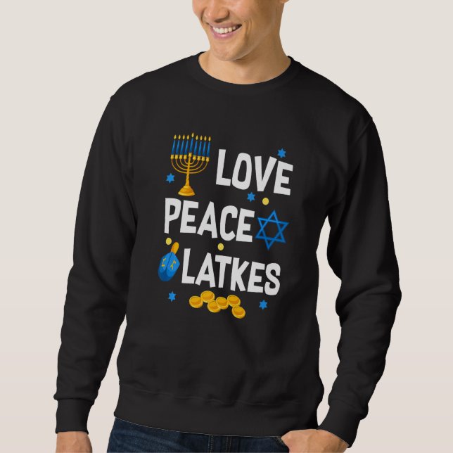 Love Peace Latkes Hanukkah Chanukah Jewish Sweatshirt (Front)