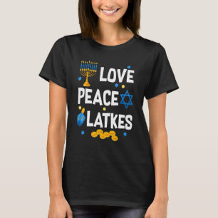 Love Peace Latkes Hanukkah Chanukah Jewish T-Shirt