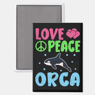 Love Peace Orca Cute Sea Animals Orca Lover Magnet