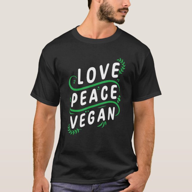 Love Peace Vegan Plant Based Diet Vegetable Food T-Shirt (Front)