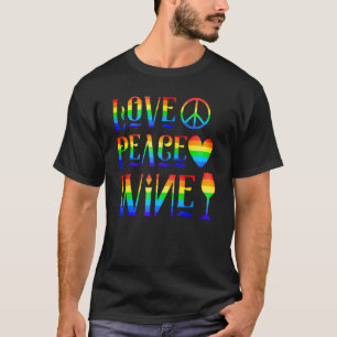 Love Peace Wine Rainbow  Pride Tolerance LGBT T-Shirt