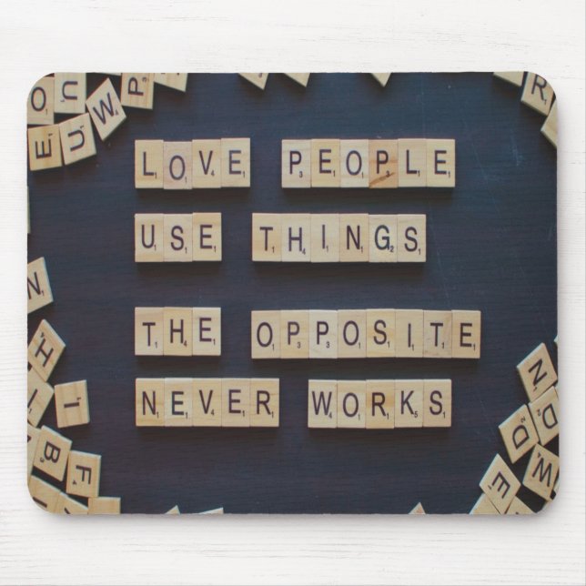 Love People Use Things, Positive Words Mouse Pad (Front)