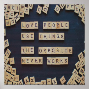 Love People Use Things, Positive Words Poster