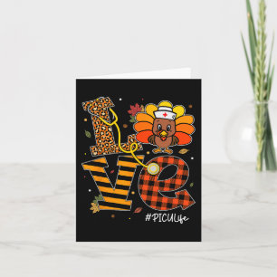 Love PICU Nurse Life Fall Nurse Turkey Thanksgivin Card