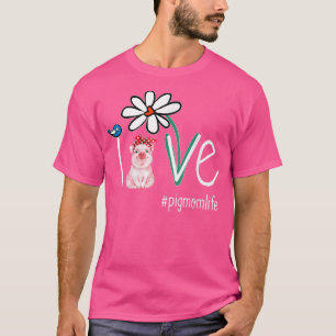 Love Pig Bird Funny Horse Mum Life - Mothers Day P T-Shirt