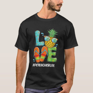 Love Pineapple Summer PE Teacher Physical Educatio T-Shirt