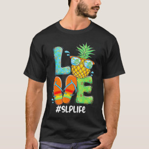 Love Pineapple Summer Speech Language Pathologist T-Shirt