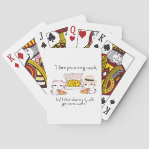 LOVE PIZZA VERY MUCH, CATS PLAYING CARDS