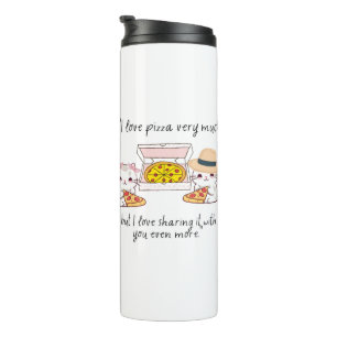 LOVE PIZZA VERY MUCH, CATS THERMAL TUMBLER