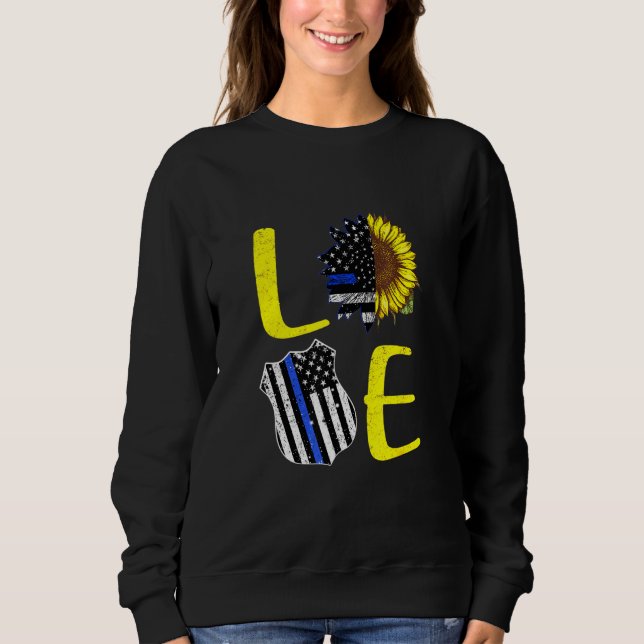 Love Police Blue Line Sunflower Art Sweatshirt (Front)