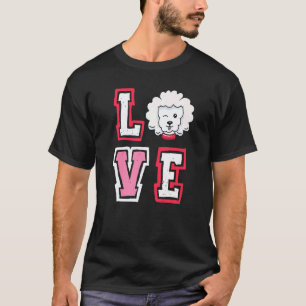 Love Poodle Animal Pup Puppy Pet Dog Dog Owner T-Shirt