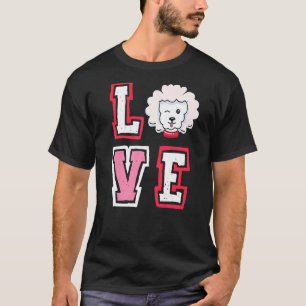 Love Poodle Animal Pup Puppy Pet Dog  Dog Owner T-Shirt