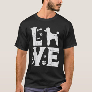 Love Poodle Standard Miniature Toy Pet Dog Lover O T-Shirt