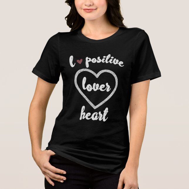 LOVE POSITIVE Tri-Blend SHIRT (Front)