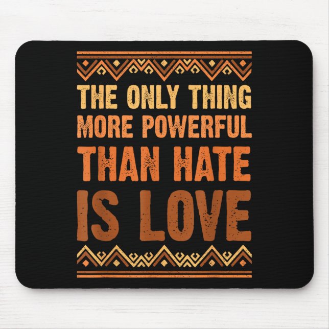Love powerful than hate black history month Love p Mouse Pad (Front)