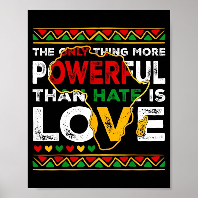 Love Powerful Than Hate Black History Month Poster (Front)