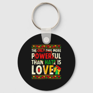 Love powerful than hate black history month unity key ring