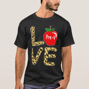 Love Pre K Leopard Back To School Teacher Student T-Shirt