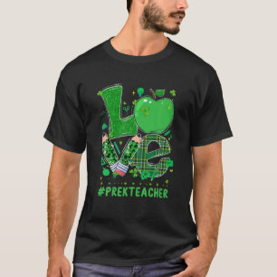 LOVE Pre-K Teacher Apple Pencil St Patricks Day Sh T-Shirt