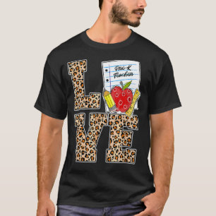 Love Pre K Teacher Appreciation Leopard Back To Sc T-Shirt